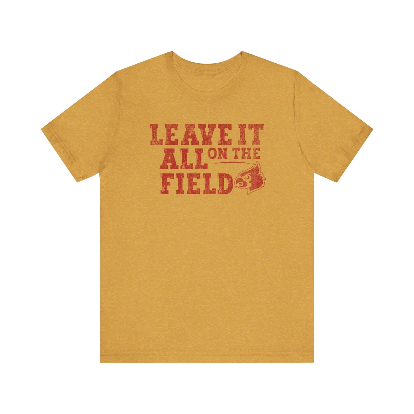 Leave it All on the Field - Bella + Canvas Short Sleeve Tee