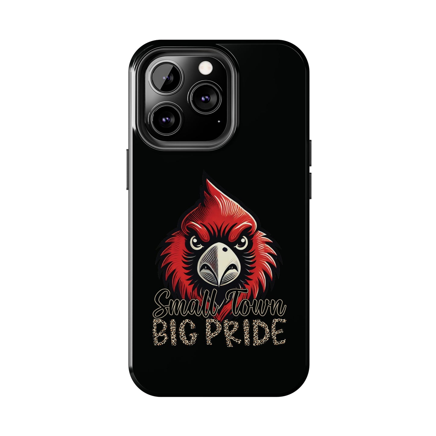 Small Town Big Pride - Phone Case