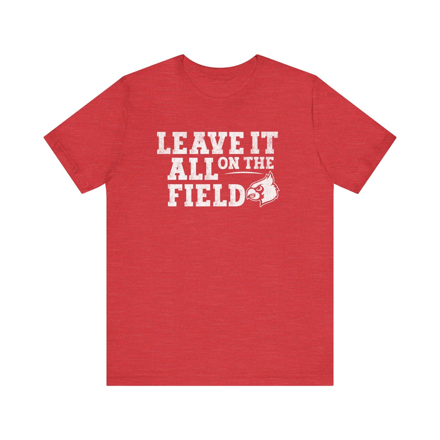 Leave it All on the Field - Bella + Canvas Short Sleeve Tee