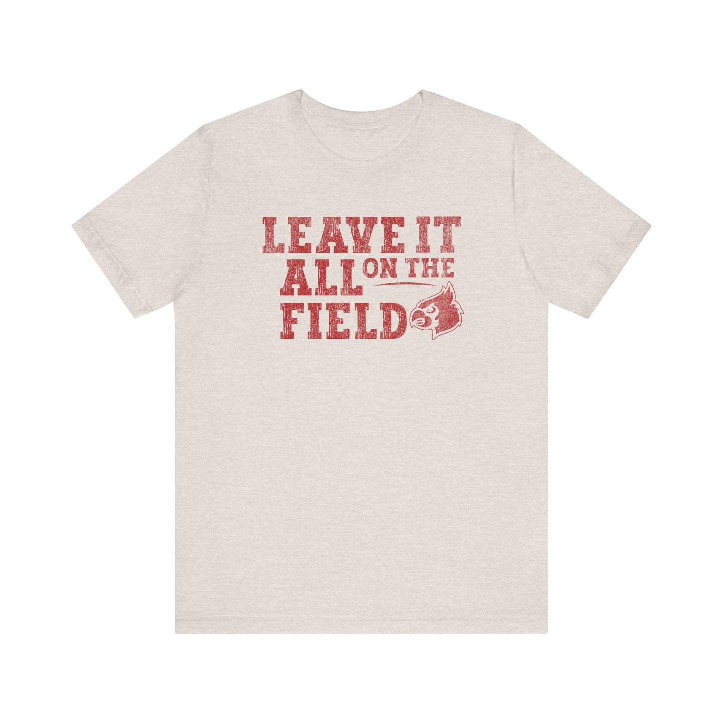 Leave it All on the Field - Bella + Canvas Short Sleeve Tee