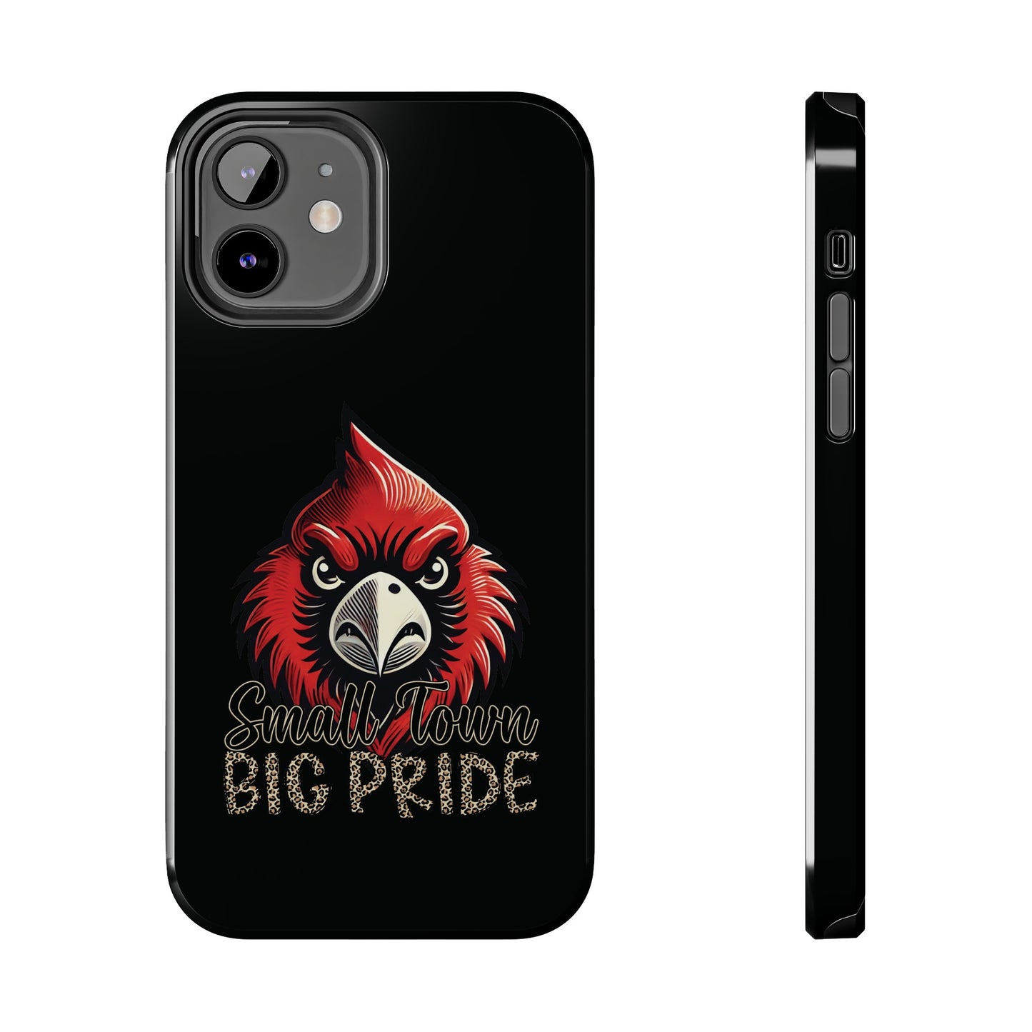 Small Town Big Pride - Phone Case