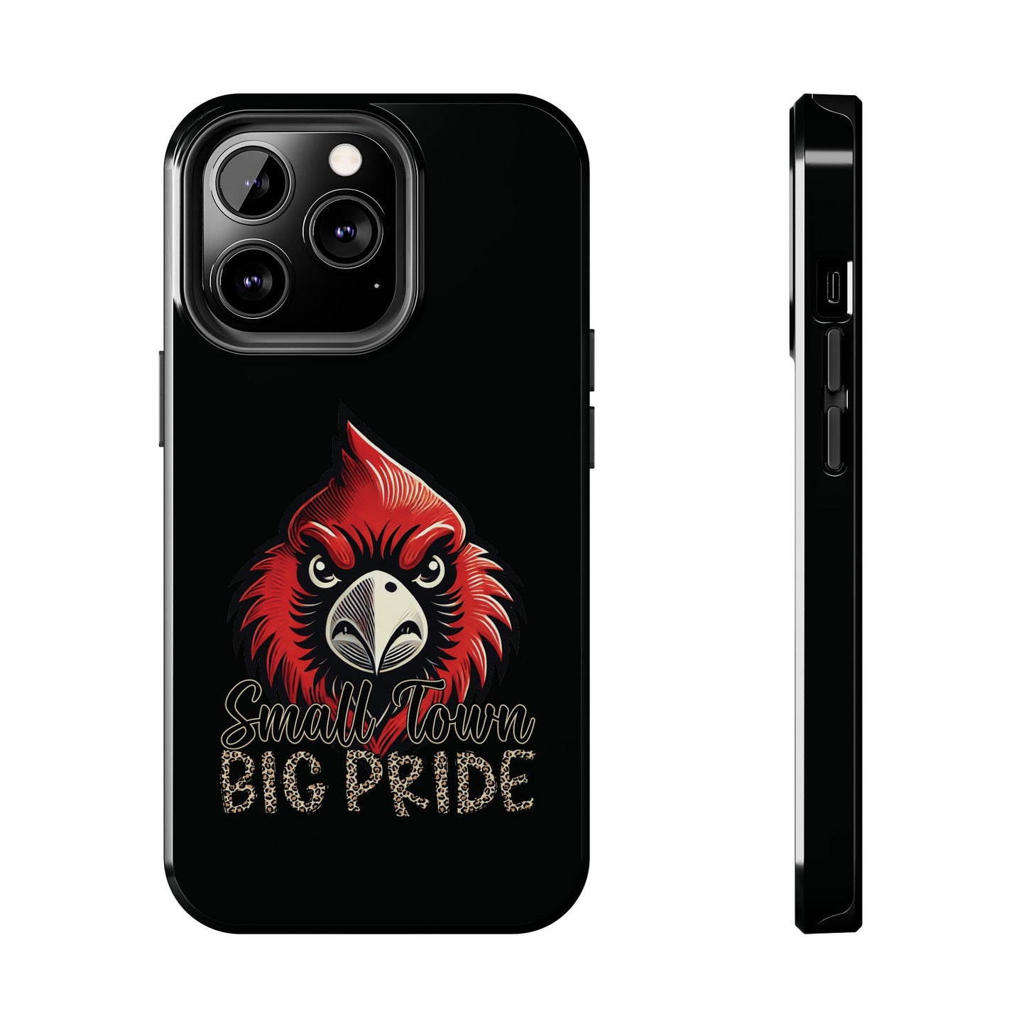 Small Town Big Pride - Phone Case
