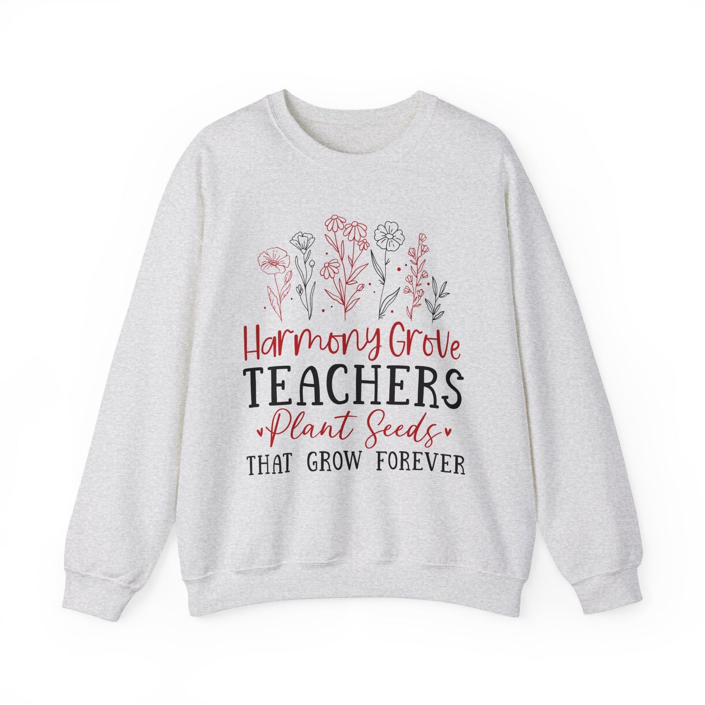 HG Teachers Plant Seeds that Grow Forever - Unisex Heavy Blend™ Crewneck Sweatshirt