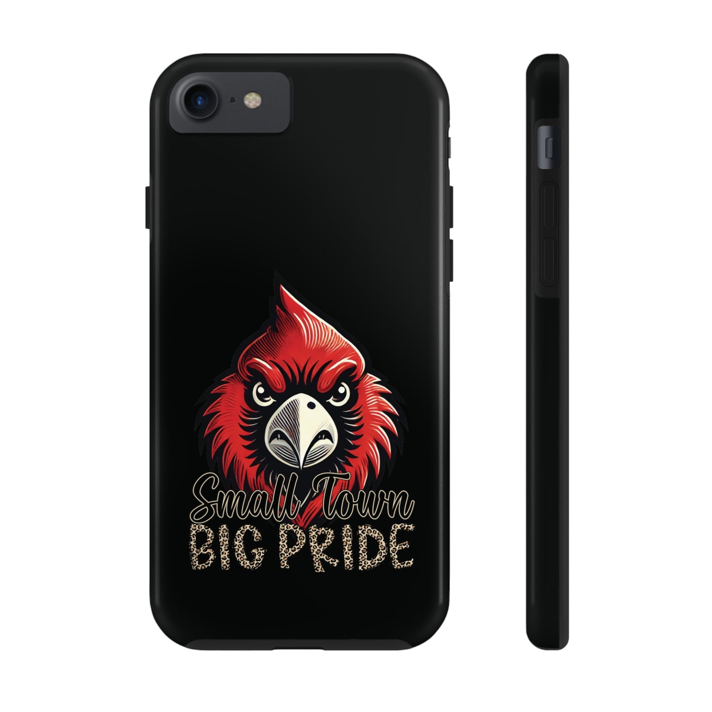 Small Town Big Pride - Phone Case