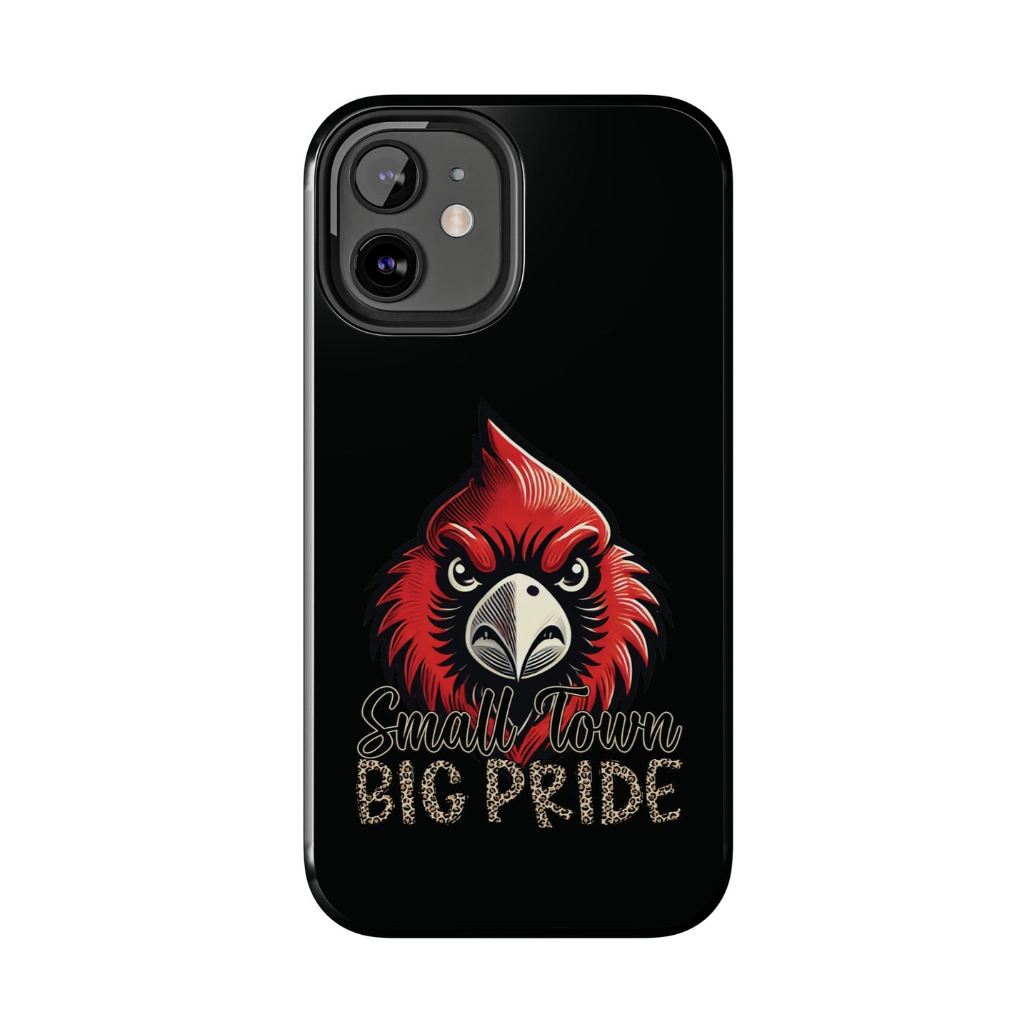 Small Town Big Pride - Phone Case