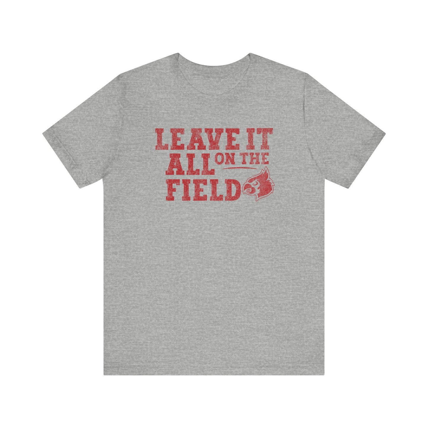 Leave it All on the Field - Bella + Canvas Short Sleeve Tee