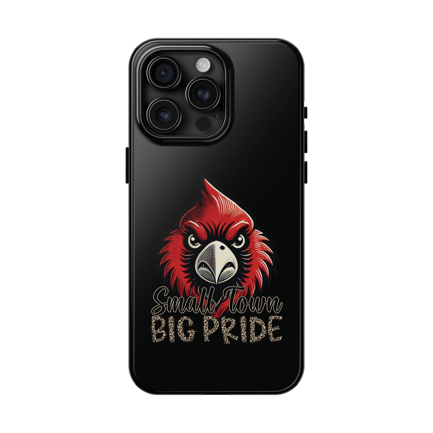 Small Town Big Pride - Phone Case
