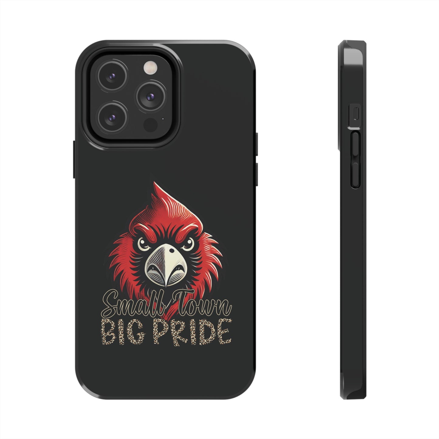 Small Town Big Pride - Phone Case