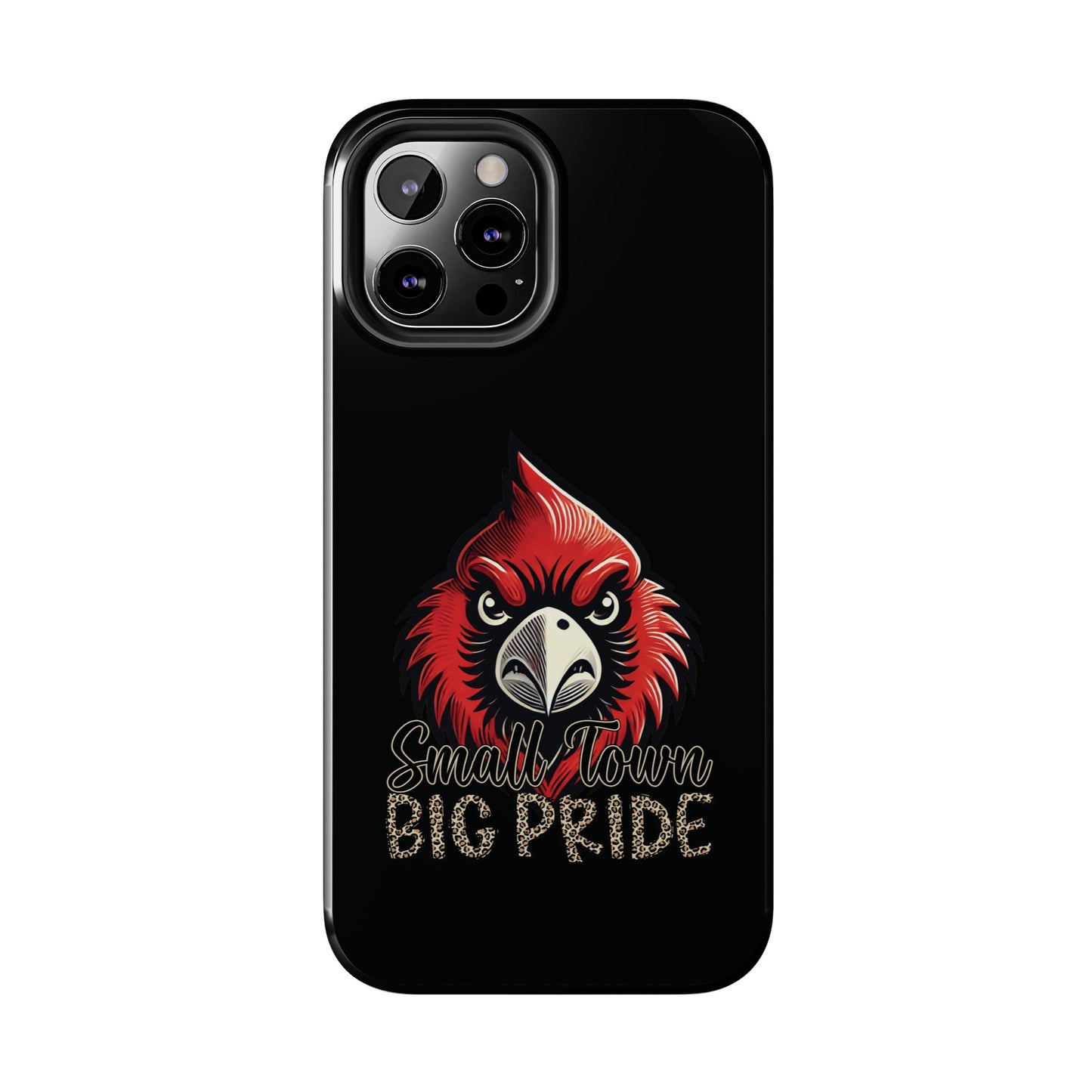 Small Town Big Pride - Phone Case