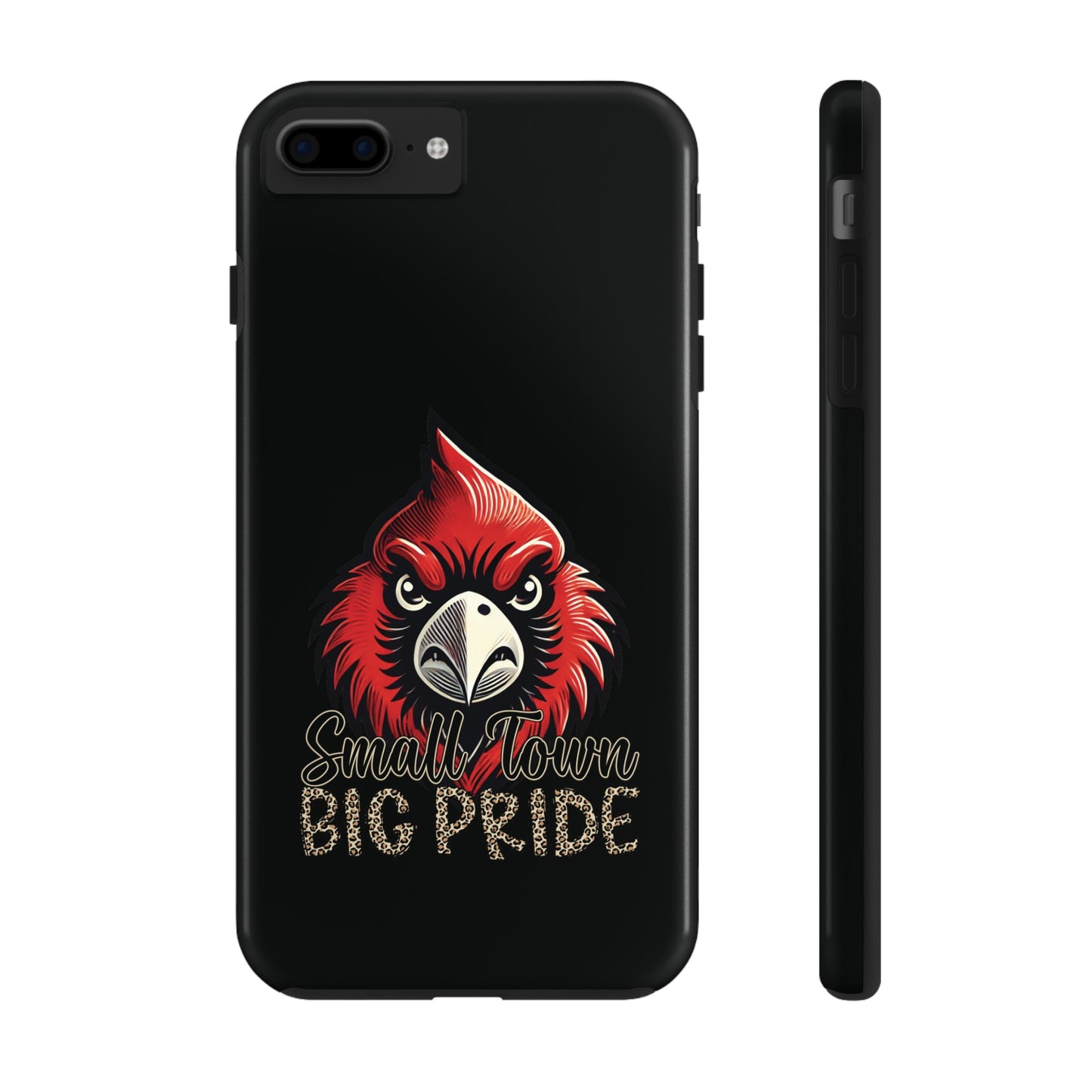 Small Town Big Pride - Phone Case