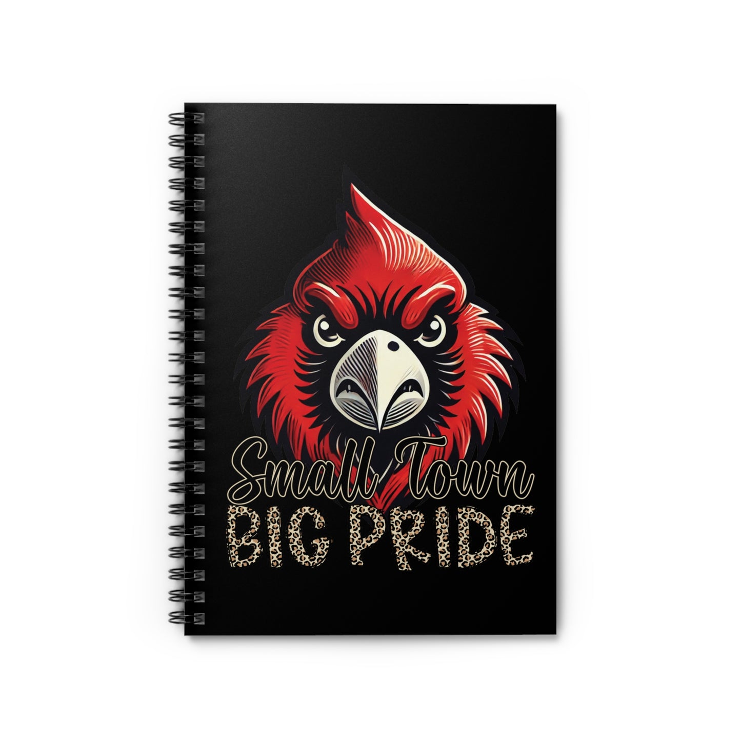 Small Town Big Pride - Ruled Line Spiral Notebook