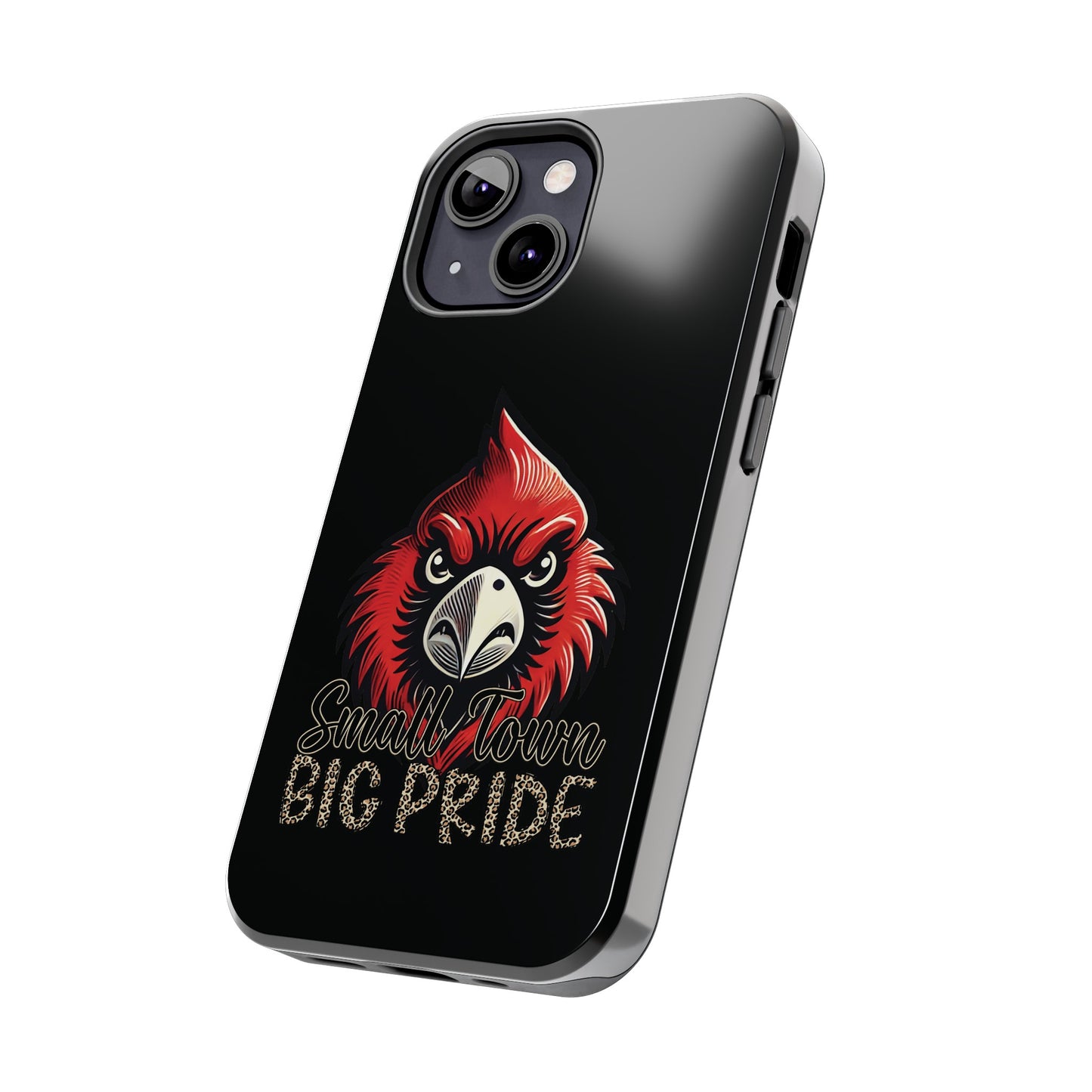 Small Town Big Pride - Phone Case