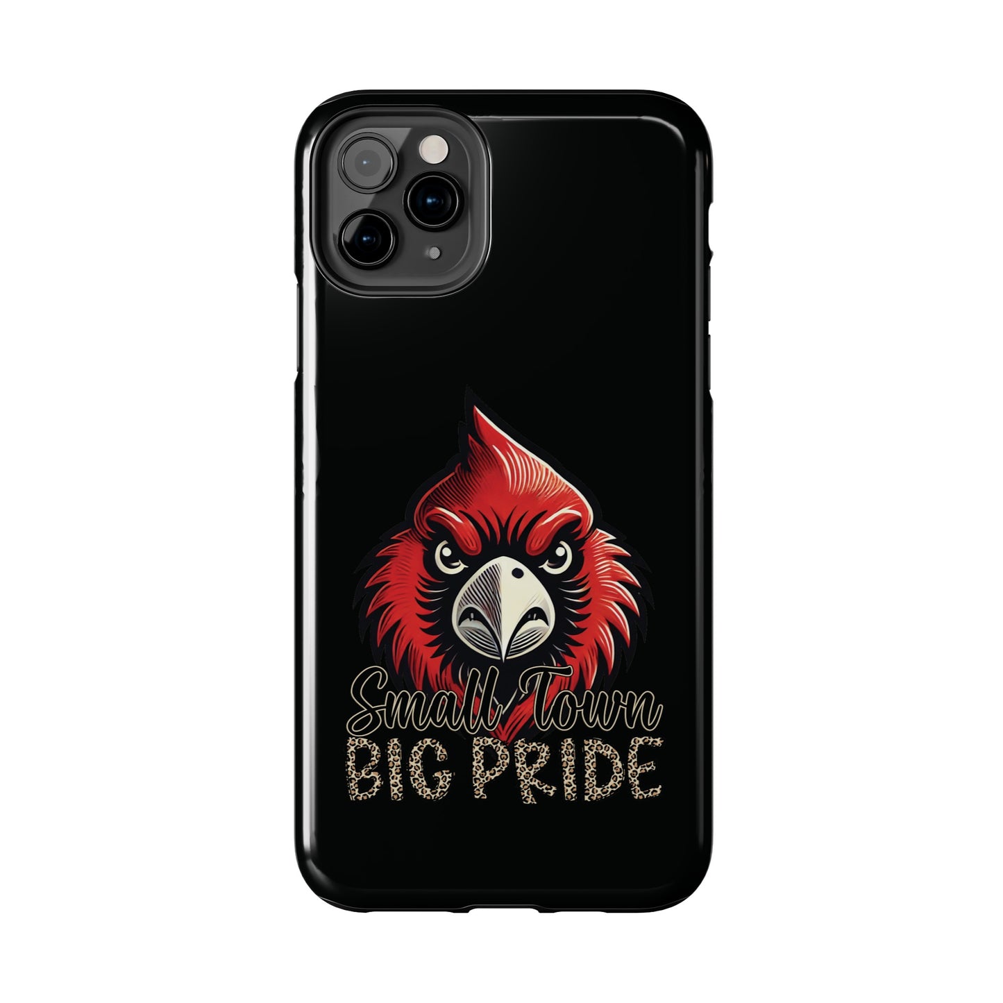 Small Town Big Pride - Phone Case