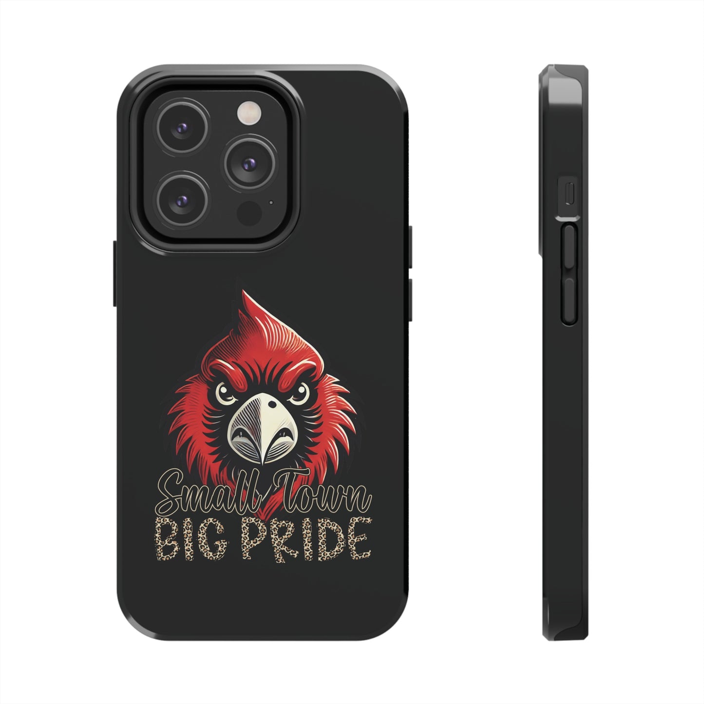 Small Town Big Pride - Phone Case