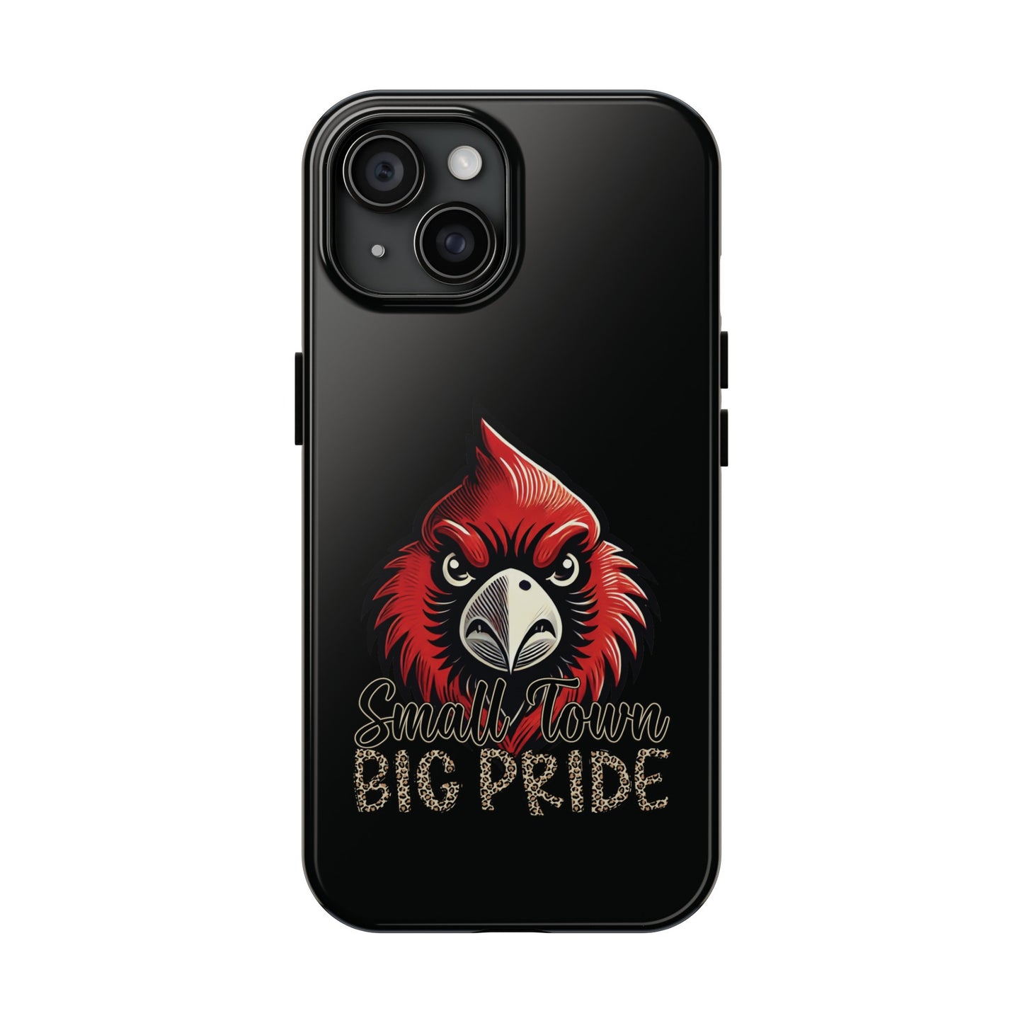 Small Town Big Pride - Phone Case