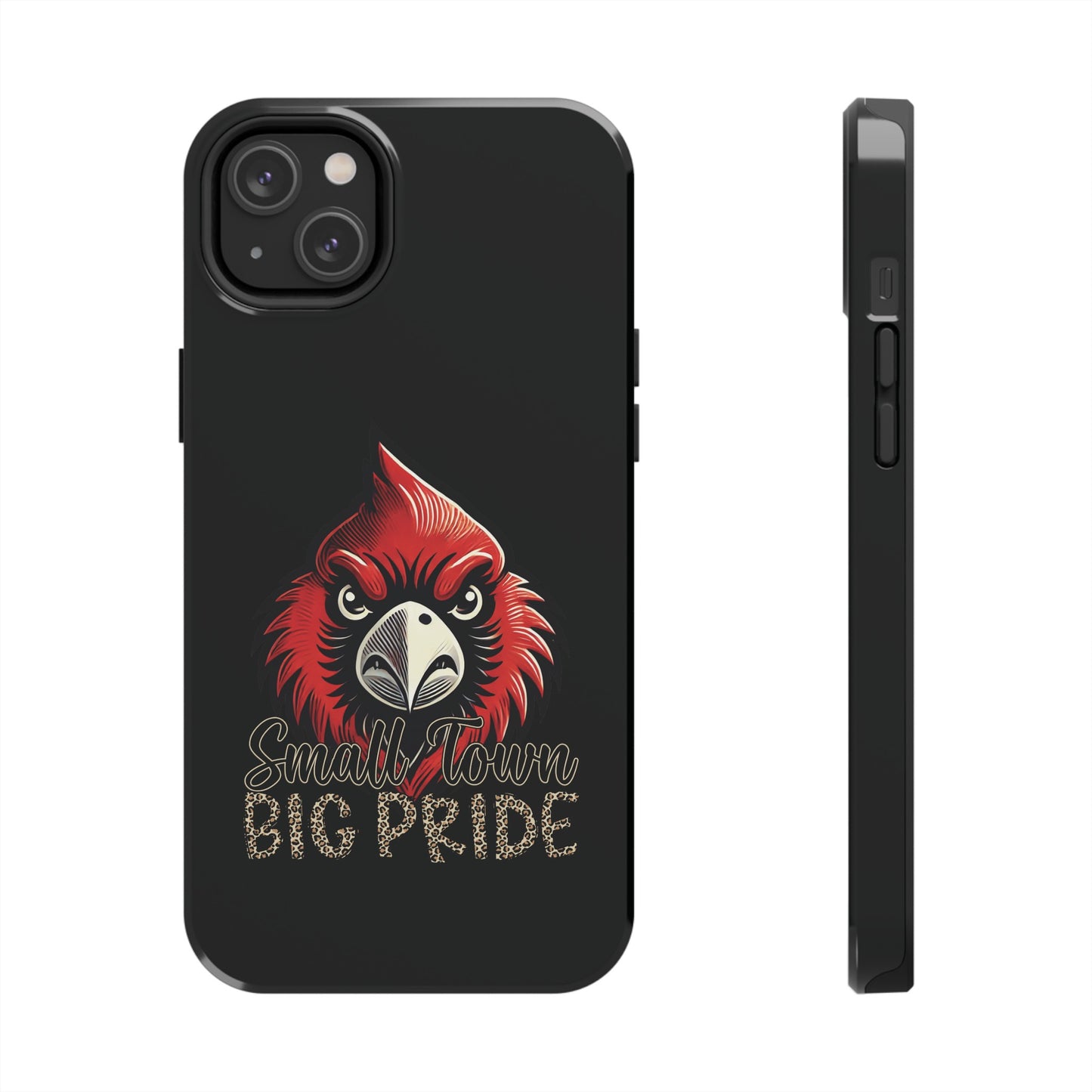 Small Town Big Pride - Phone Case
