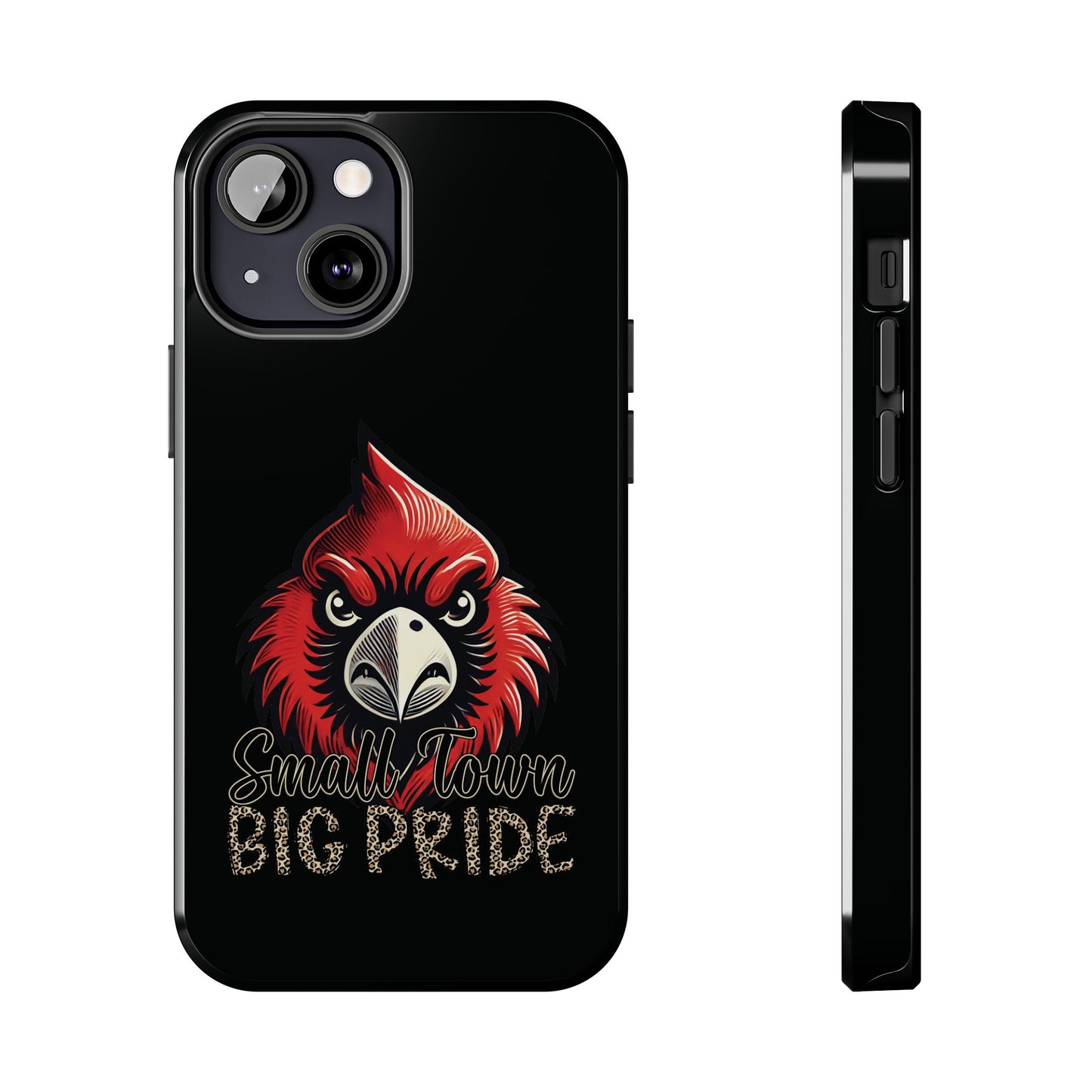Small Town Big Pride - Phone Case