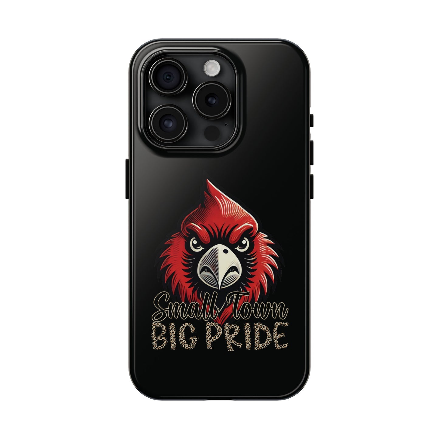 Small Town Big Pride - Phone Case