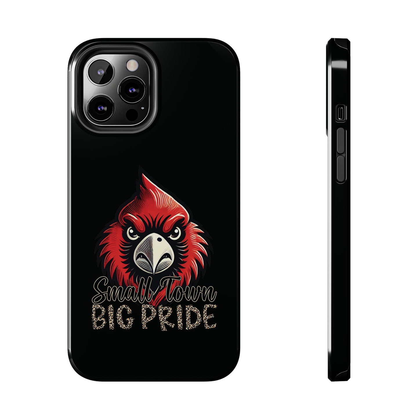 Small Town Big Pride - Phone Case
