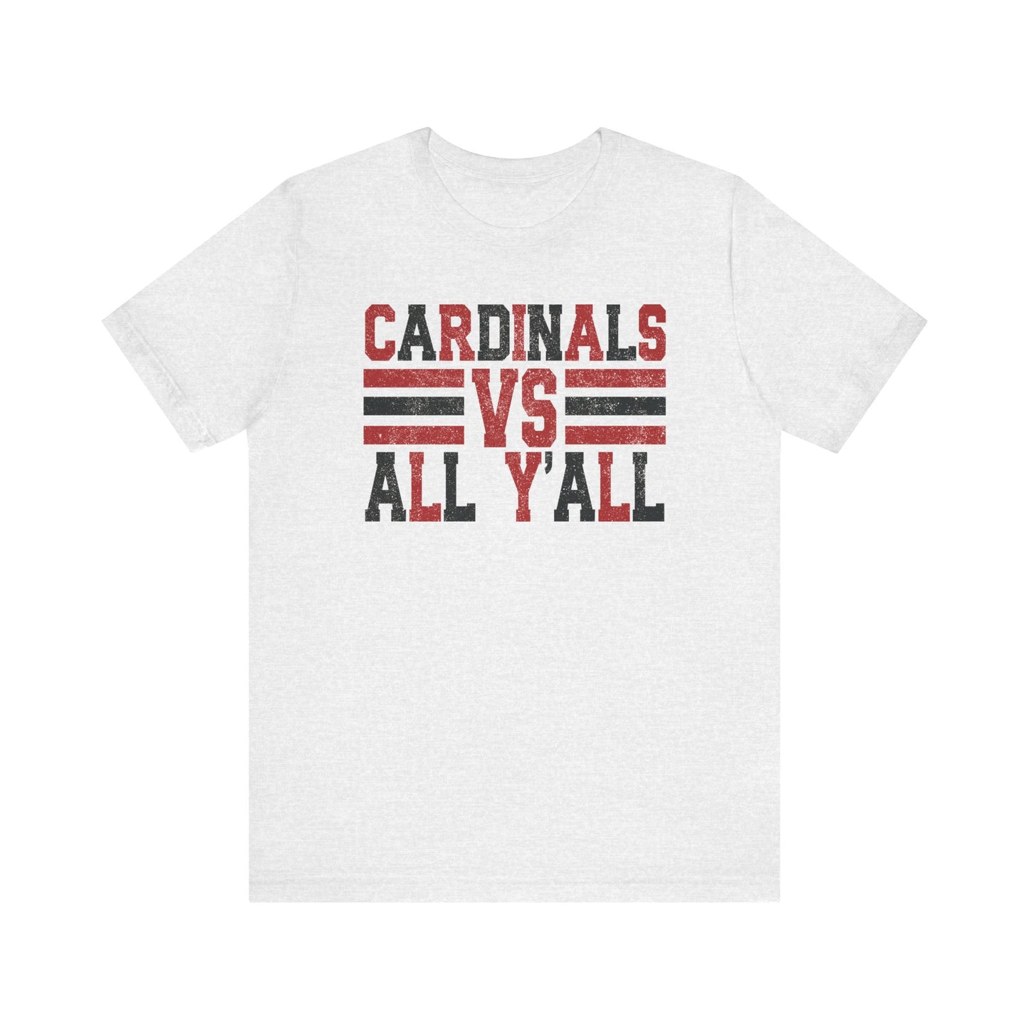 Cardinals VS All Y'all - Bella + Canvas Short Sleeve Tee