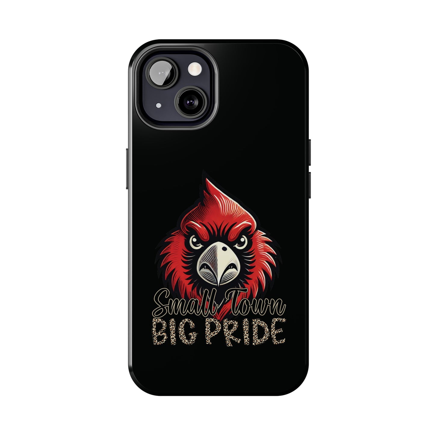 Small Town Big Pride - Phone Case
