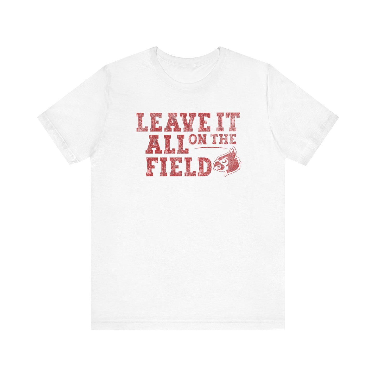 Leave it All on the Field - Bella + Canvas Short Sleeve Tee