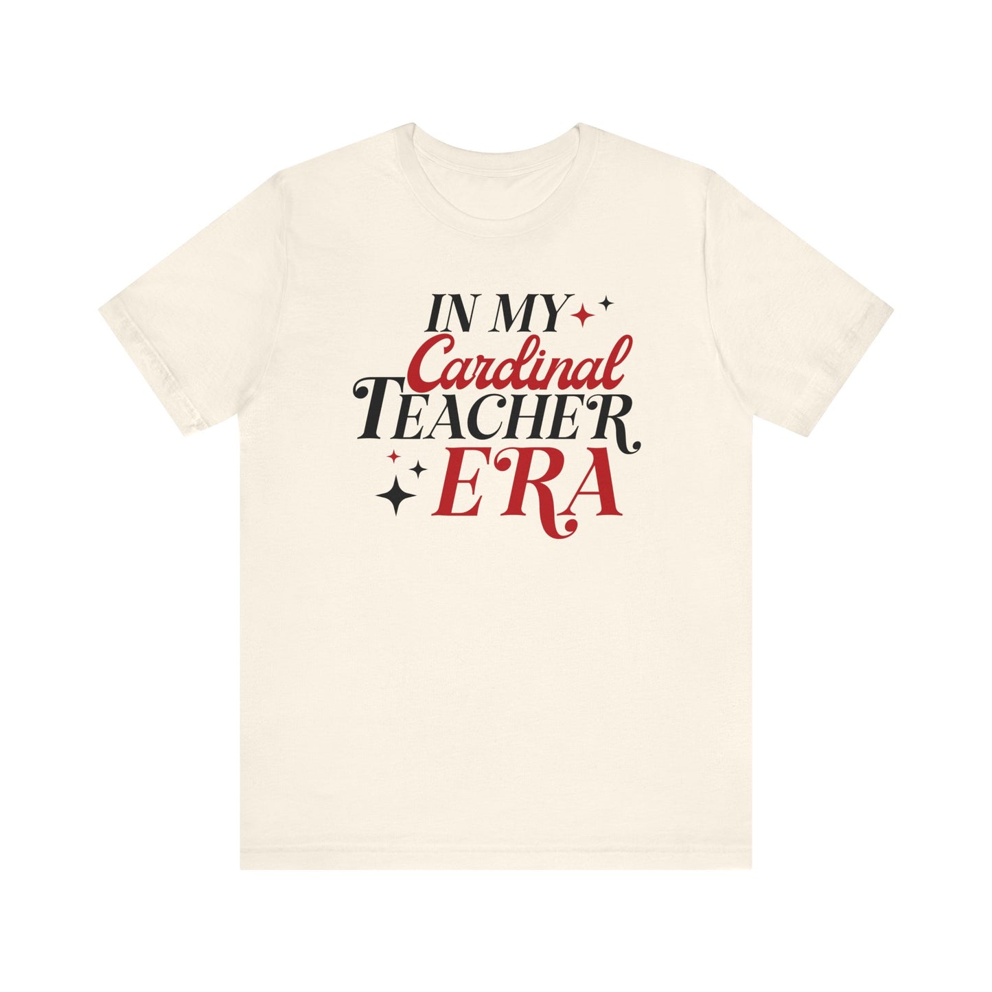 In My Cardinal Teacher Era - Bella + Canvas Short Sleeve Tee